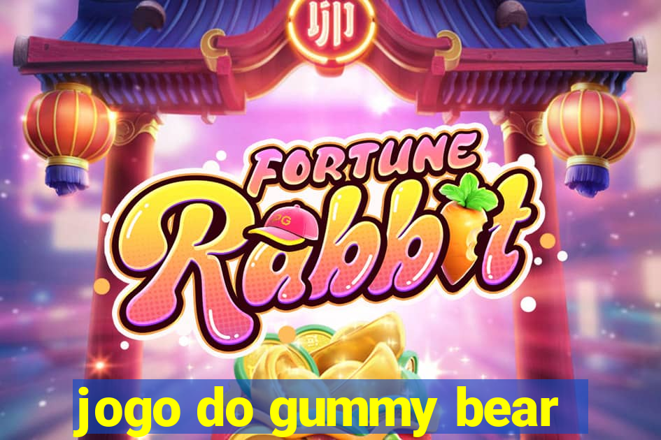 jogo do gummy bear