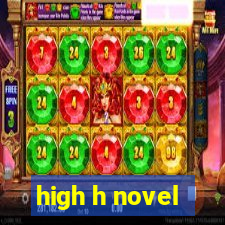 high h novel