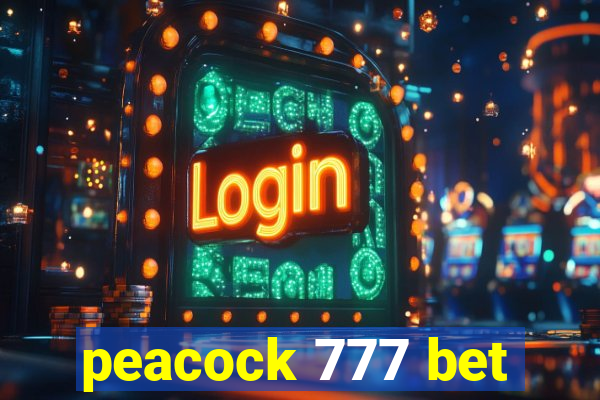 peacock 777 bet