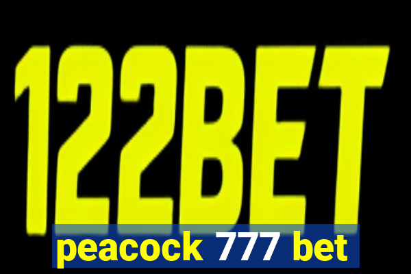 peacock 777 bet