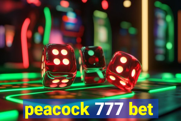 peacock 777 bet