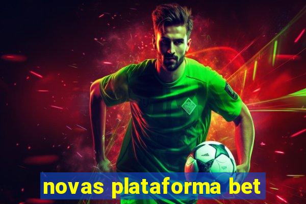 novas plataforma bet