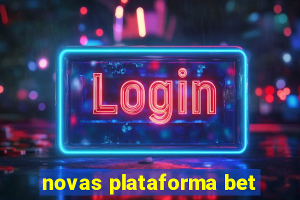 novas plataforma bet