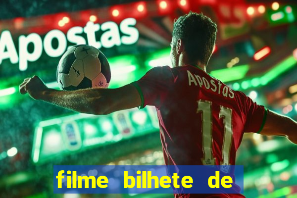 filme bilhete de loteria completo dublado