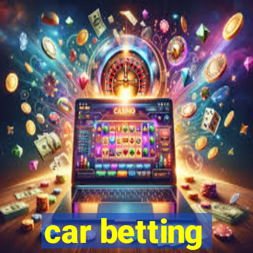 car betting