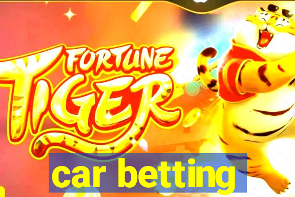 car betting