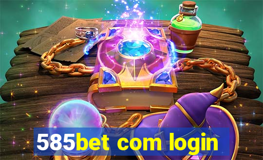 585bet com login