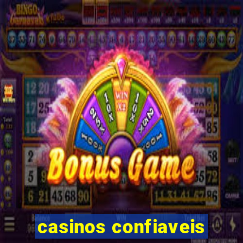 casinos confiaveis