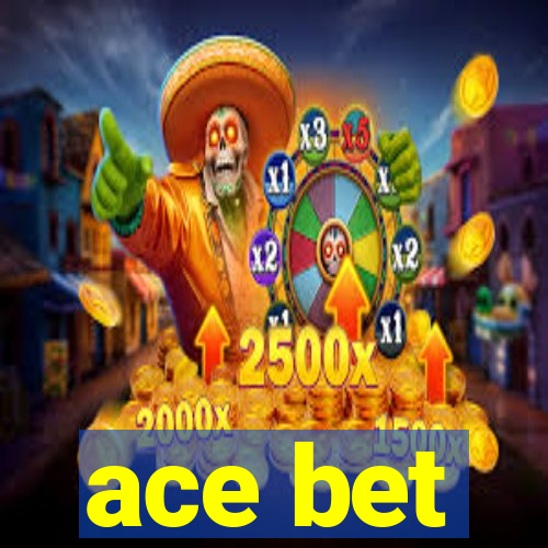 ace bet