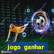 jogo ganhar dinheiro de gra?a