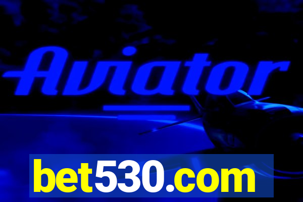 bet530.com