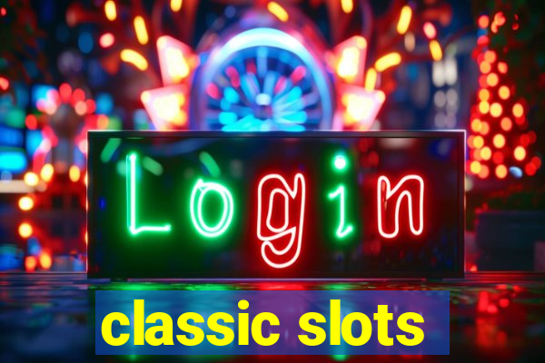 classic slots