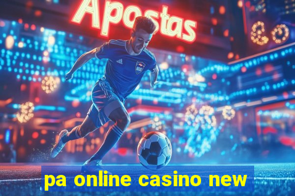 pa online casino new