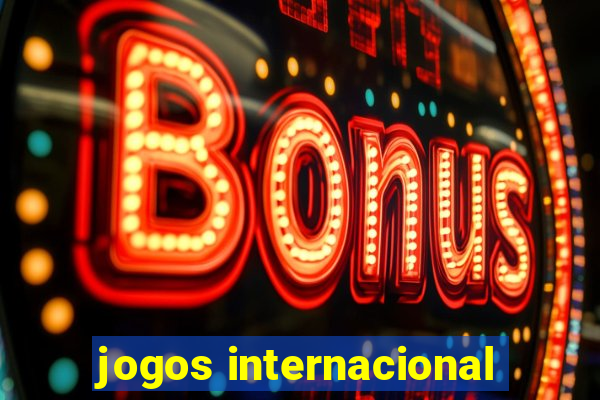 jogos internacional