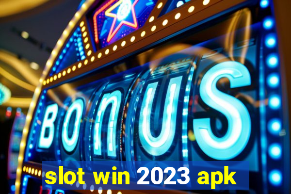 slot win 2023 apk