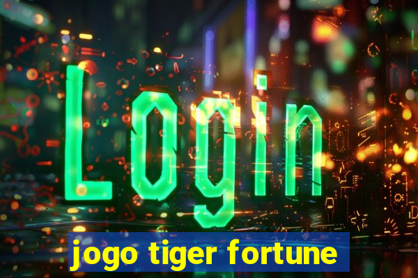 jogo tiger fortune