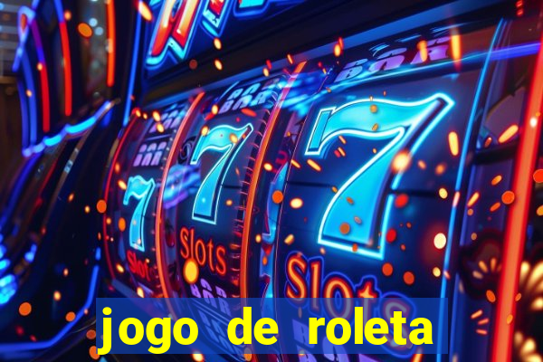 jogo de roleta online gratis