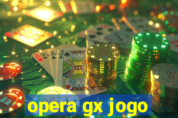 opera gx jogo