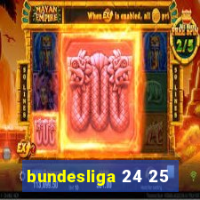 bundesliga 24 25