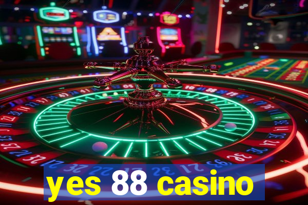 yes 88 casino