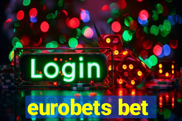 eurobets bet