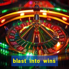 blast into wins slot quest