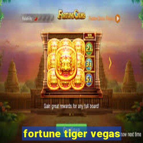 fortune tiger vegas