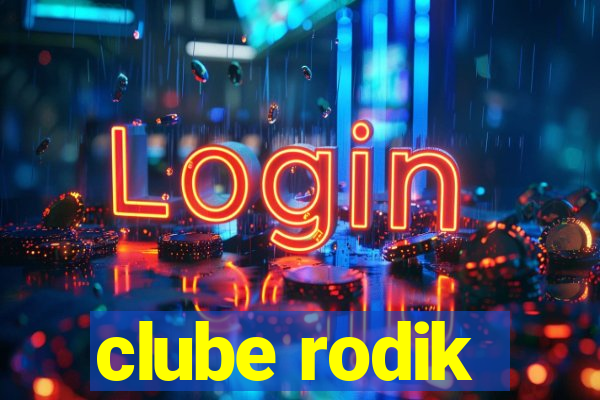 clube rodik