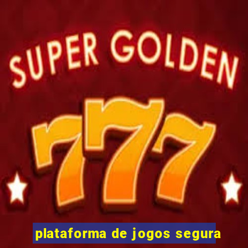 plataforma de jogos segura