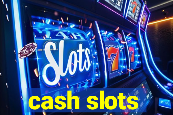 cash slots