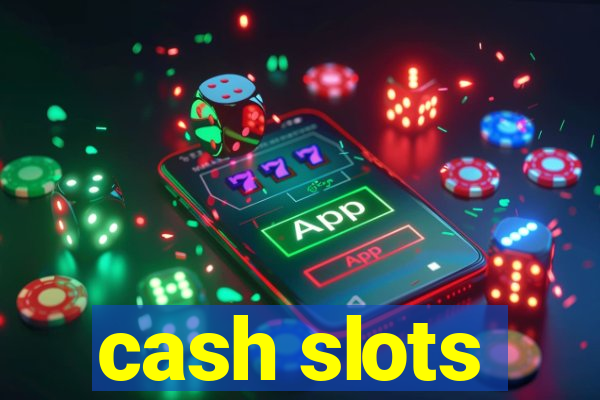 cash slots