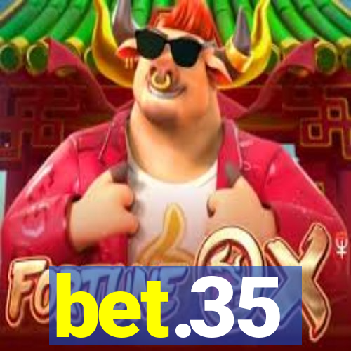 bet.35