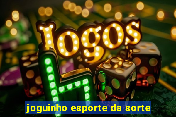 joguinho esporte da sorte