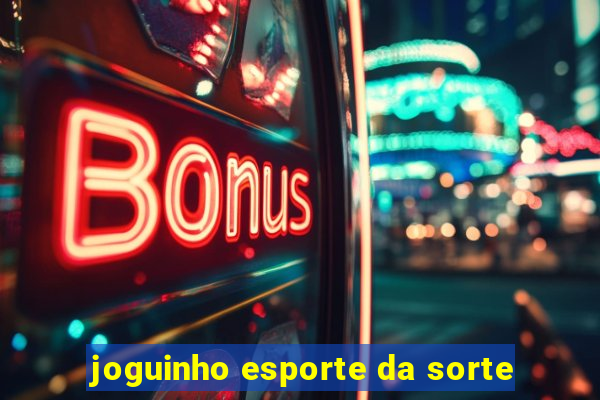 joguinho esporte da sorte