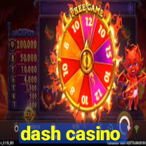 dash casino