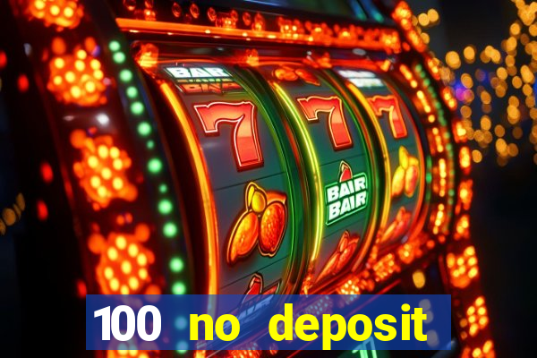 100 no deposit bonus casino 2021