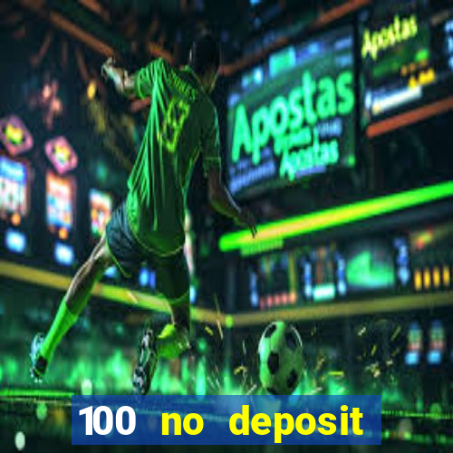 100 no deposit bonus casino 2021