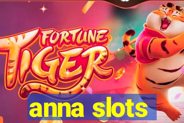 anna slots