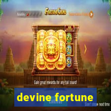 devine fortune