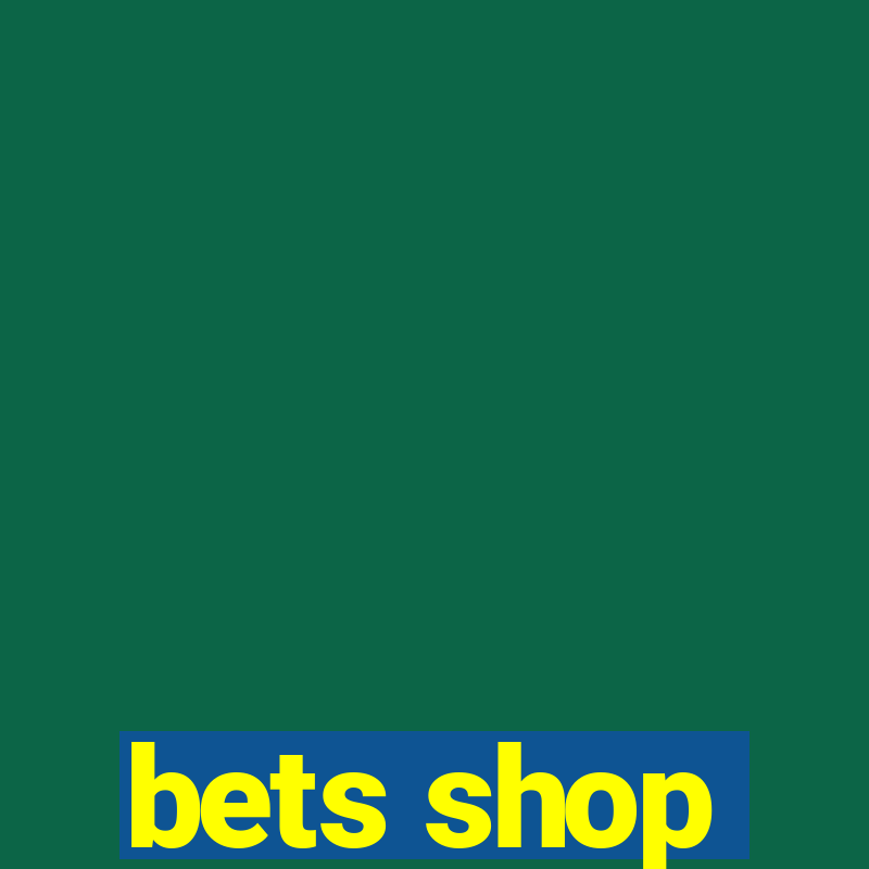 bets shop