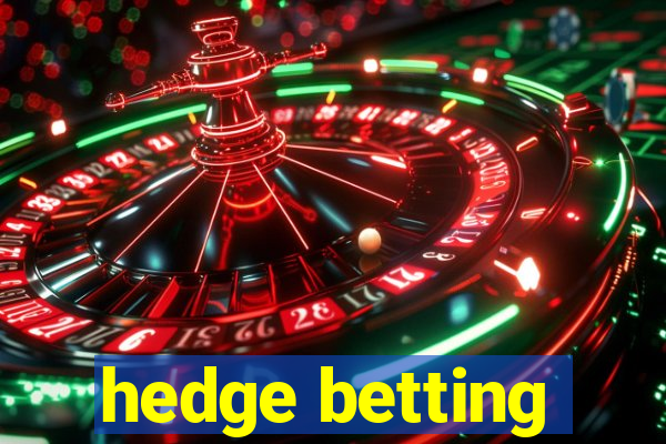 hedge betting