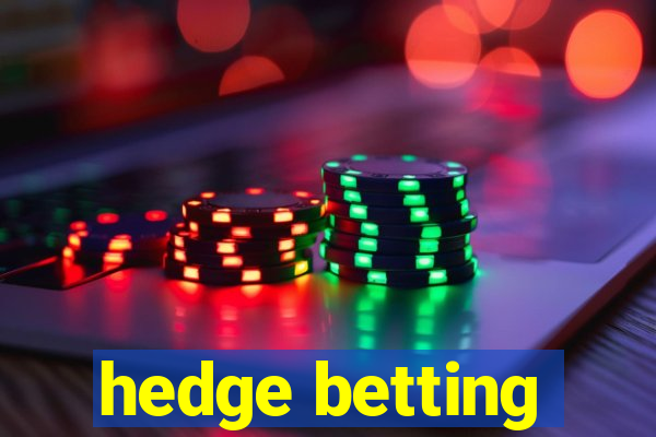 hedge betting