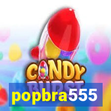 popbra555