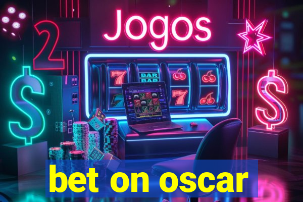 bet on oscar