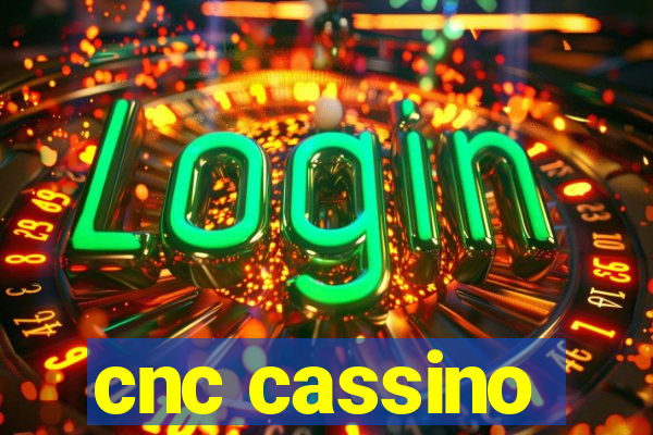 cnc cassino