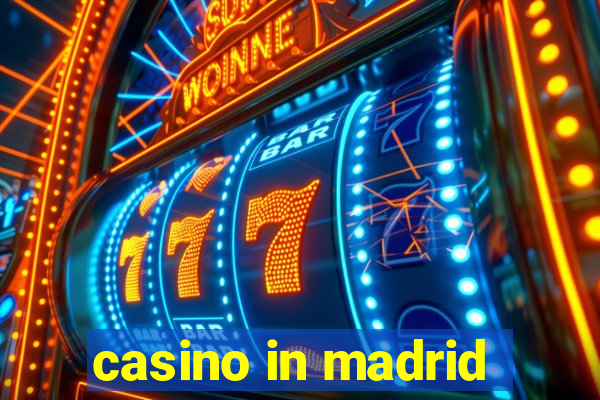 casino in madrid