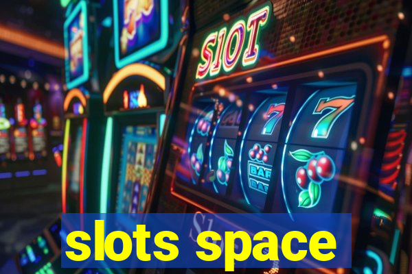 slots space