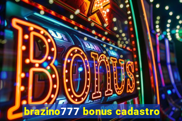 brazino777 bonus cadastro