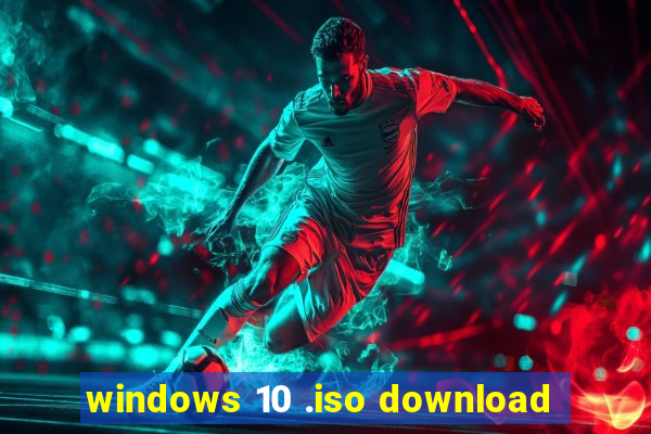 windows 10 .iso download