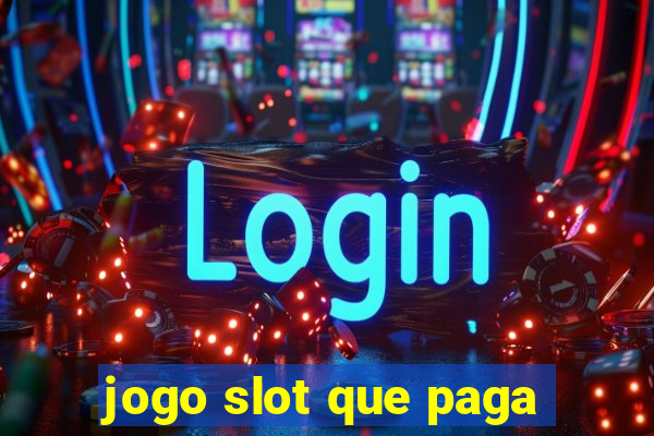 jogo slot que paga